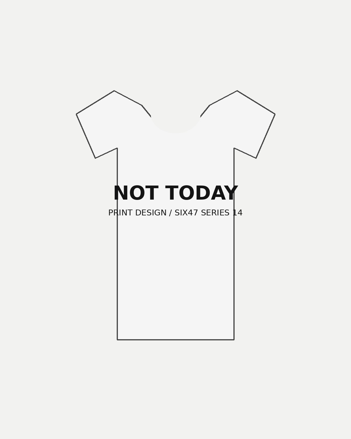 NOT TODAY Tee – Bild 2